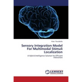 Sensory Integration Model For Multimodal Stimuli Localization
