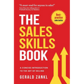 The Sales Skills Book: A Concise Introduction to the Art of Selling