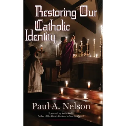 Restoring Our Catholic Identity