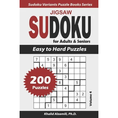Jigsaw Sudoku For Adults & Seniors: 200 Easy to Hard Puzzles