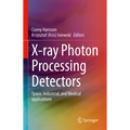 X-Ray Photon Processing Detectors: Space, Industrial, and Medical Applications