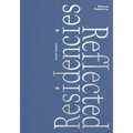 Residencies Reflected