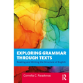 Exploring Grammar Through Texts: Reading and Writing the Structure of English