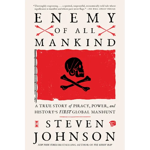 Enemy of All Mankind: A True Story of Piracy, Power, and History's First Global Manhunt