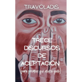 Trece Discursos de Aceptación (para premios que nunca ganó)