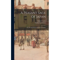 A Peasant Sage of Japan; The Life and Work of Sontoku Ninomiya