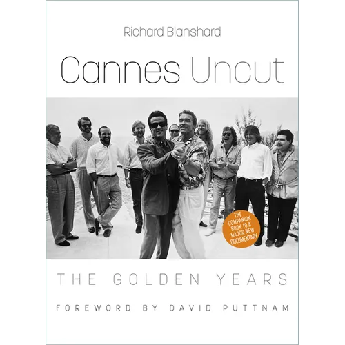 Cannes Uncut: The Golden Years