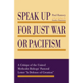 Speak Up for Just War or Pacifism