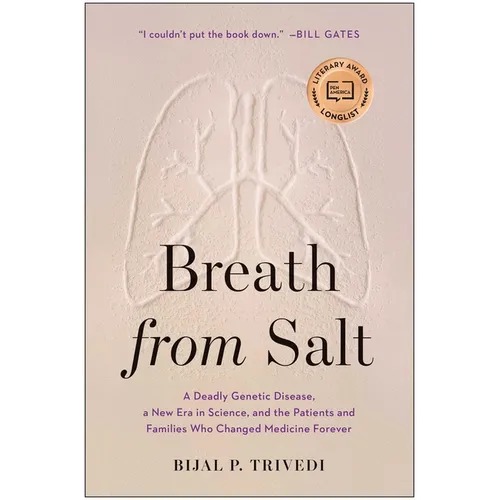Breath from Salt: A Deadly Genetic Disease, a New Era in Science, and the Patients and Families Who Changed Medicine Forever