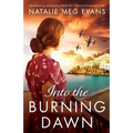 Into the Burning Dawn: Heartbreaking and gripping World War 2 historical fiction set in Italy