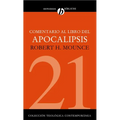 El Comentario Al Libro del Apocalipsis = The Book of Revelation = The Book of Revelation