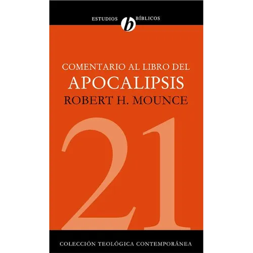 El Comentario Al Libro del Apocalipsis = The Book of Revelation = The Book of Revelation