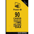 90 Casos Resueltos de Time Intelligence en DAX