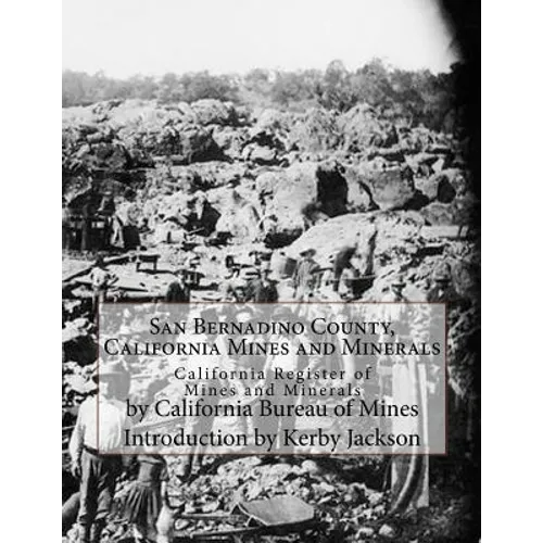 San Bernadino County, California Mines and Minerals: California Register of Mines and Minerals