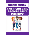 American Girl Books About Puberty: Feelings Edition