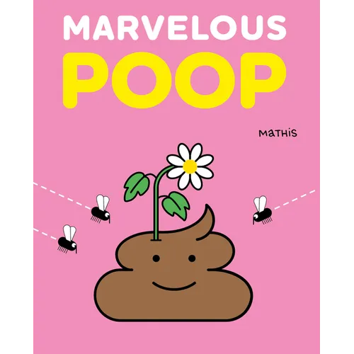 Marvelous Poop