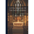 Little Manual Of The Sacred Heart