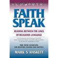 Faithspeak: : Reading Between the Lines of Religious Language