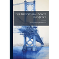 Der Brückenbau Sonst Und Jetzt