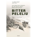 Bitter Peleliu: The Forgotten Struggle on the Pacific War's Worst Battlefield