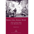 Broken Glass, Broken World: Glass in French Culture in the Aftermath of 1870