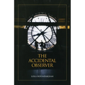 The Accidental Observer