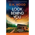Look Behind You: An edge-of-your-seat serial killer thriller with a heart-stopping twist