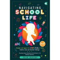 Navigating School Life: Strategies and Support for Autistic Girls to Tackle Academic, Social, and Emotional Challenges: Overcoming Sensory, Educationa