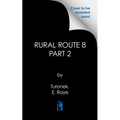 Rural Route 8: Unrequited Love