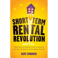 Short Term Rental Revolution: Maximise Your Property Income Using the Five-Star Serviced Accommodation Formula