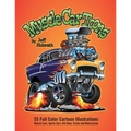 Muscle Car Toons: 55 Full Color Automotive Cartoon Illustrations by Jeff Hobrath