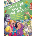 Don't Be Silly, Mrs. Millie!