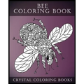 Bee Coloring Book For Adults: A Stress Relief Adult Coloring Book Containing 30 Bee Coloring Designs.