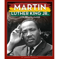 Martin Luther King Jr.: Civil Rights Leader