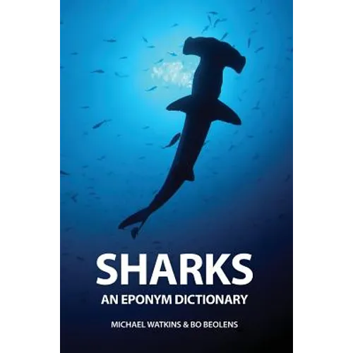 Sharks: An Eponym Dictionary