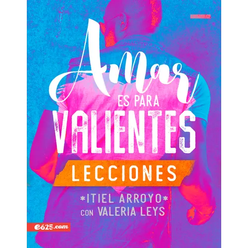 Amar Es Para Valientes - Lecciones