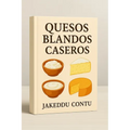 Quesos blandos caseros: Recetas fáciles para todos