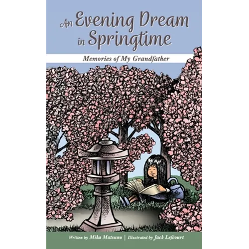 An Evening Dream in Springtime: Memories of My Grandfather