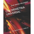 Colorimetria Universal: Coloracion del Cabello
