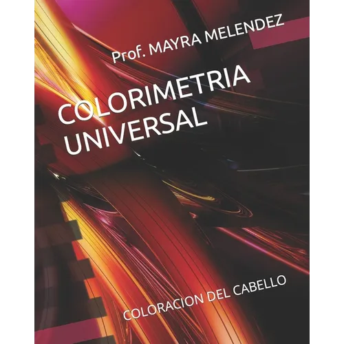 Colorimetria Universal: Coloracion del Cabello