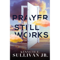 Prayer Still Works