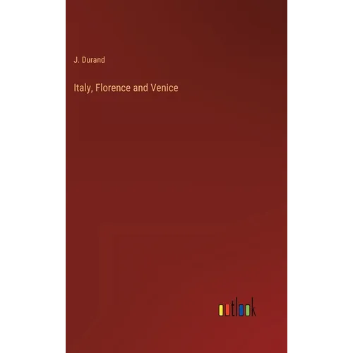 Italy, Florence and Venice