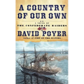 A Country of Our Own: A Novel of the Confederate Raiders