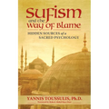 Sufism and the Way of Blame: Hidden Sources of a Sacred Psychology