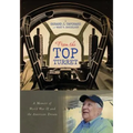 From the Top Turret: A Memoir of World War II and the American Dream