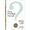 Does Privilege Prevail?: Litigation in High Courts Across the Globe