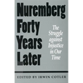 Nuremberg Forty Years Later: The Struggle Against Injustice in Our Time