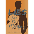 Lies Have No Memory