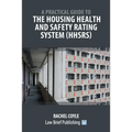 A Practical Guide to the Housing Health and Safety Rating System (HHSRS)