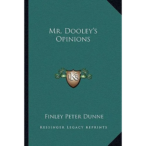 Mr. Dooley's Opinions